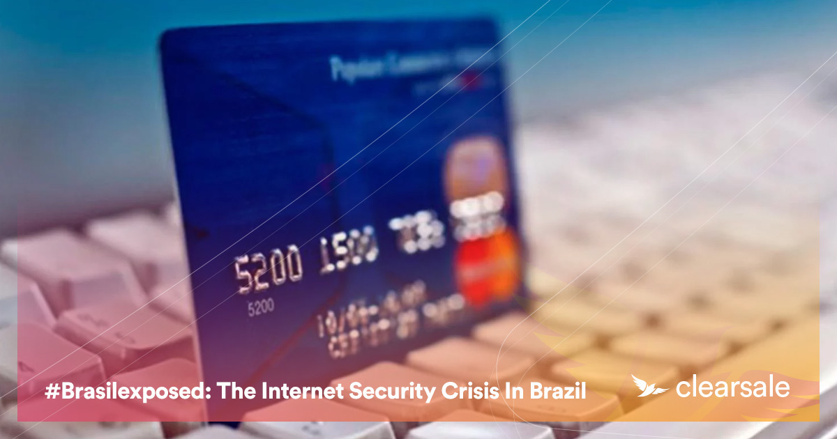 #BRASILEXPOSED: THE INTERNET SECURITY CRISIS IN BRAZIL