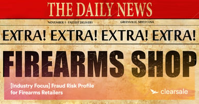 [Industry Focus] Fraud Risk Profile for Firearms Retailers