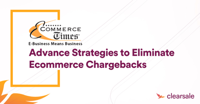 Advance Strategies to Eliminate Ecommerce Chargebacks