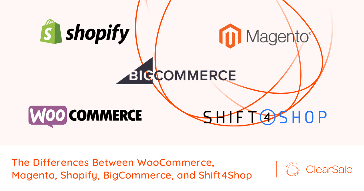 The Differences Between WooCommerce, Magento, Shopify, BigCommerce, and Shift4Shop