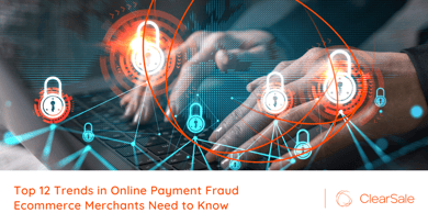 Top 12 Trends in Online Payment Fraud Ecommerce Merchants Need to Know