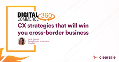CX strategies that will win you cross-border business
