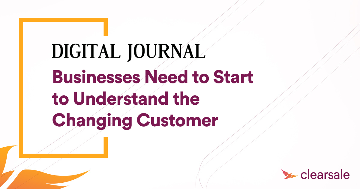 Businesses Need to Start to Understand the Changing Customer