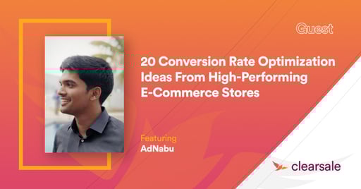 20 Conversion Rate Optimization Ideas From High-Performing E-Commerce Stores