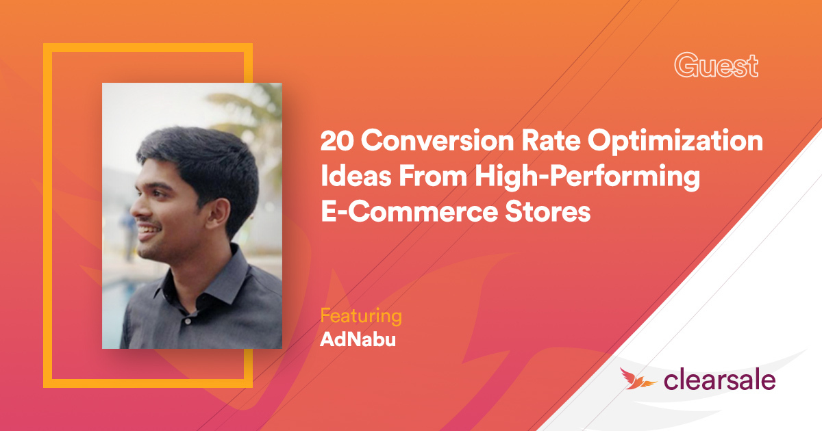 20 Conversion Rate Optimization Ideas From High-Performing E-Commerce Stores