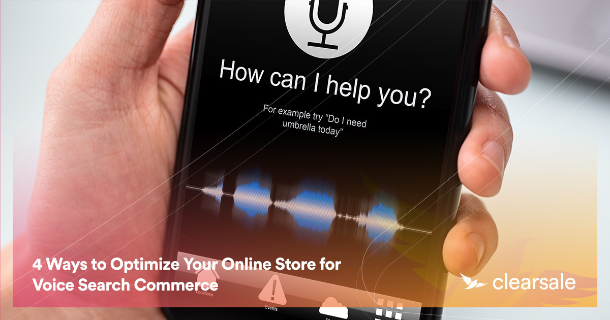4 Ways to Optimize Your Online Store for Voice Search Commerce