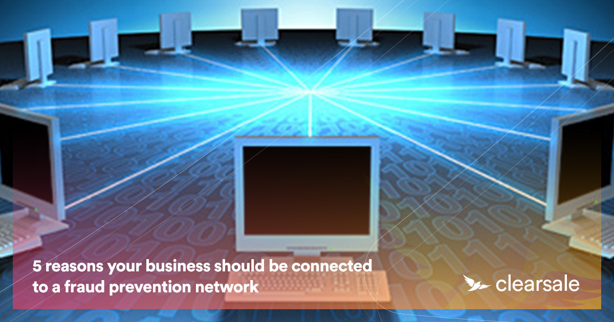 5 reasons your business should be connected to a fraud prevention network