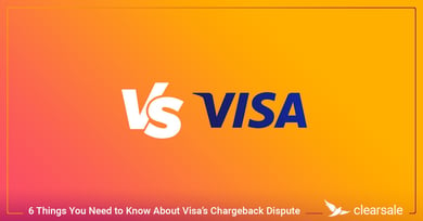Things You Need to Know About Visa’s New Chargeback Dispute
