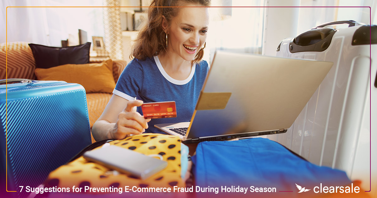 7 Suggestions for Preventing E-Commerce Fraud During Holiday Season