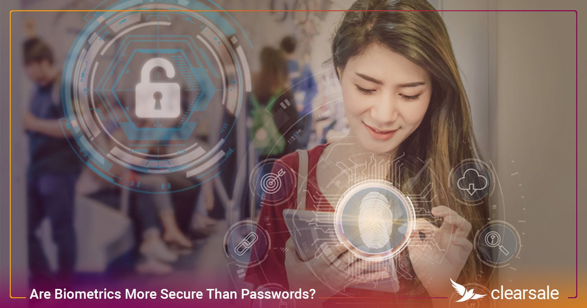Are Biometrics More Secure Than Passwords?