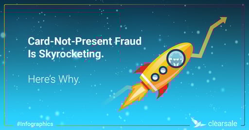 Card-Not-Present Fraud Is Skyrocketing