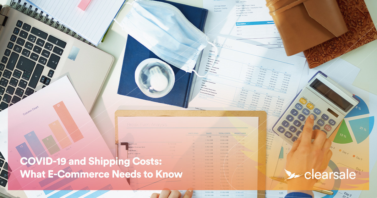 COVID-19 and Shipping Costs: What E-Commerce Needs to Know