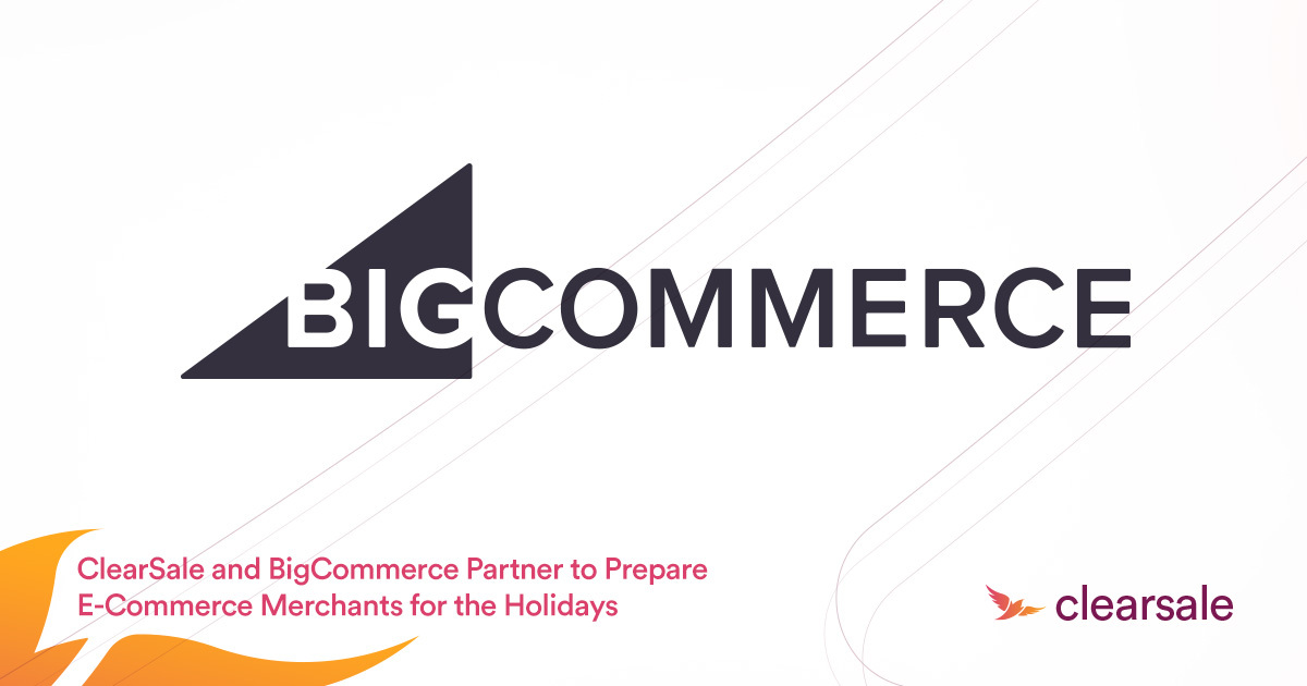 ClearSale and BigCommerce Partner to Prepare Ecommerce Merchants for the Holidays