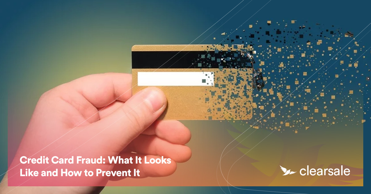 Credit Card Fraud: What It Looks Like and How to Prevent It