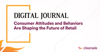 Consumer Attitudes and Behaviors Are Shaping the Future of Retail