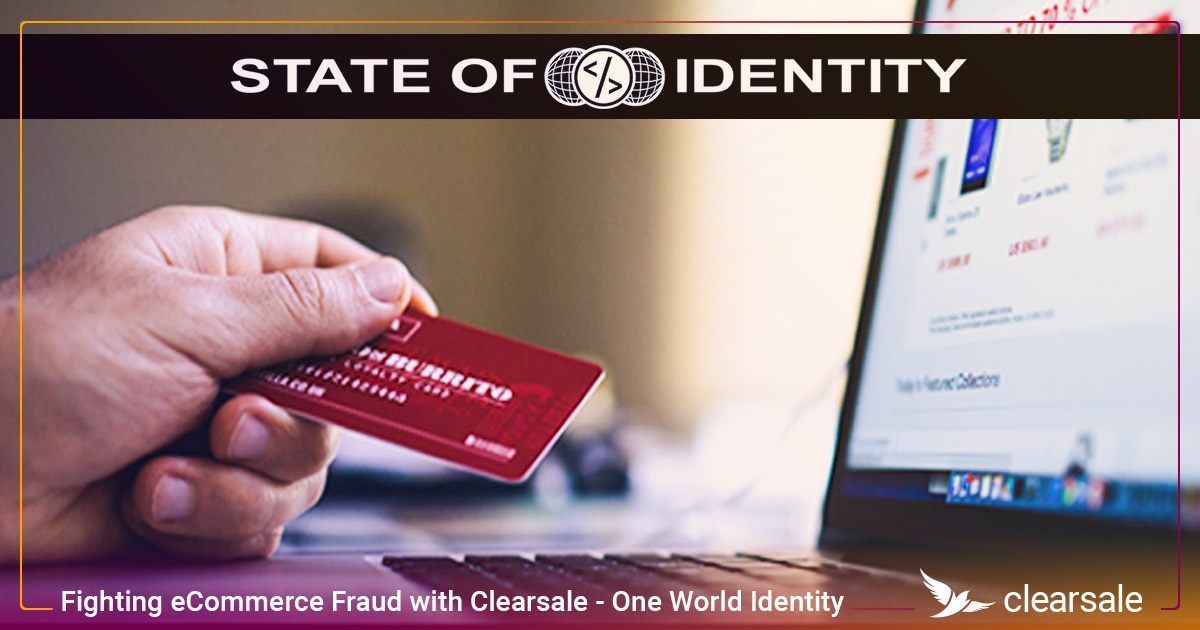 Fighting eCommerce Fraud with Clearsale - State of Identity podcast