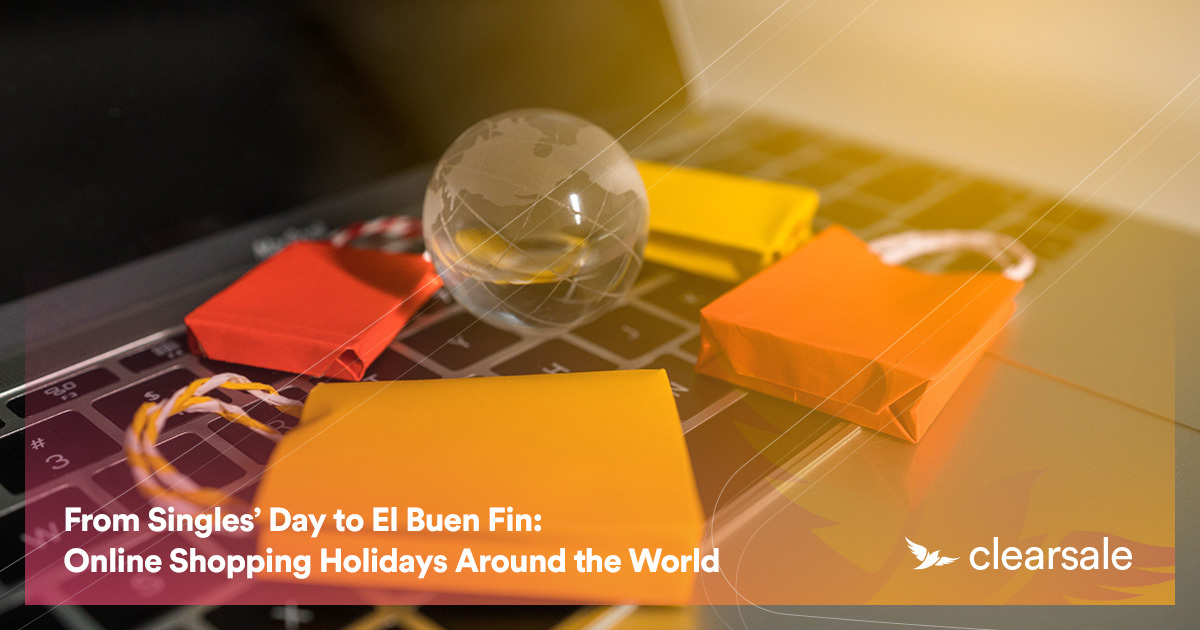 From Singles’ Day to El Buen Fin: Online Shopping Holidays Around the World