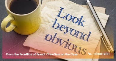 From the Frontline of Fraud: ClearSale on the Case