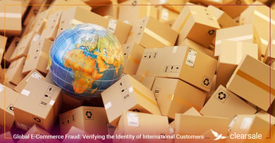 Global E-Commerce Fraud: Verifying the Identity of International Customers
