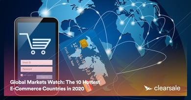 Global Markets Watch: The 10 Hottest E-Commerce Countries in 2020