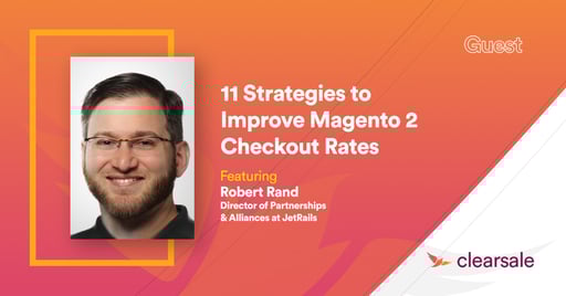 11 Strategies to Improve Magento 2 Checkout Rates
