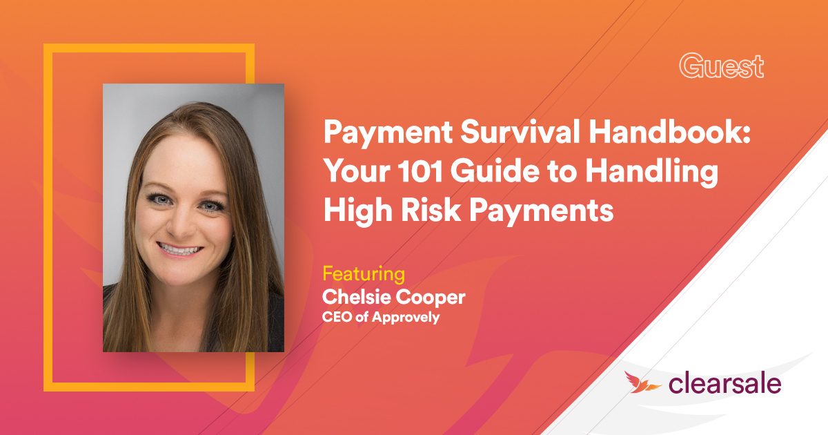 Payment Survival Handbook: Your 101 Guide to Handling High Risk Payments