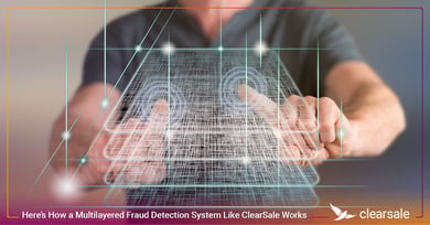 Here’s How a Multilayered Fraud Detection System Like ClearSale Works