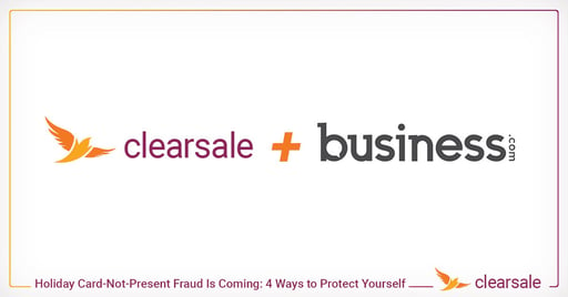 ClearSale partnered with Business.com to show you 4 ways to protect yourself from fraud