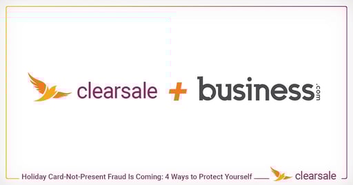 ClearSale partnered with Business.com to show you 4 ways to protect yourself from fraud