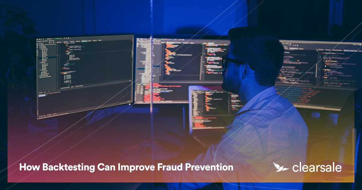 How Backtesting Can Improve Fraud Prevention
