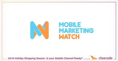 How Ready Is Your Mobile Channel for the 2018 Holiday  Season?