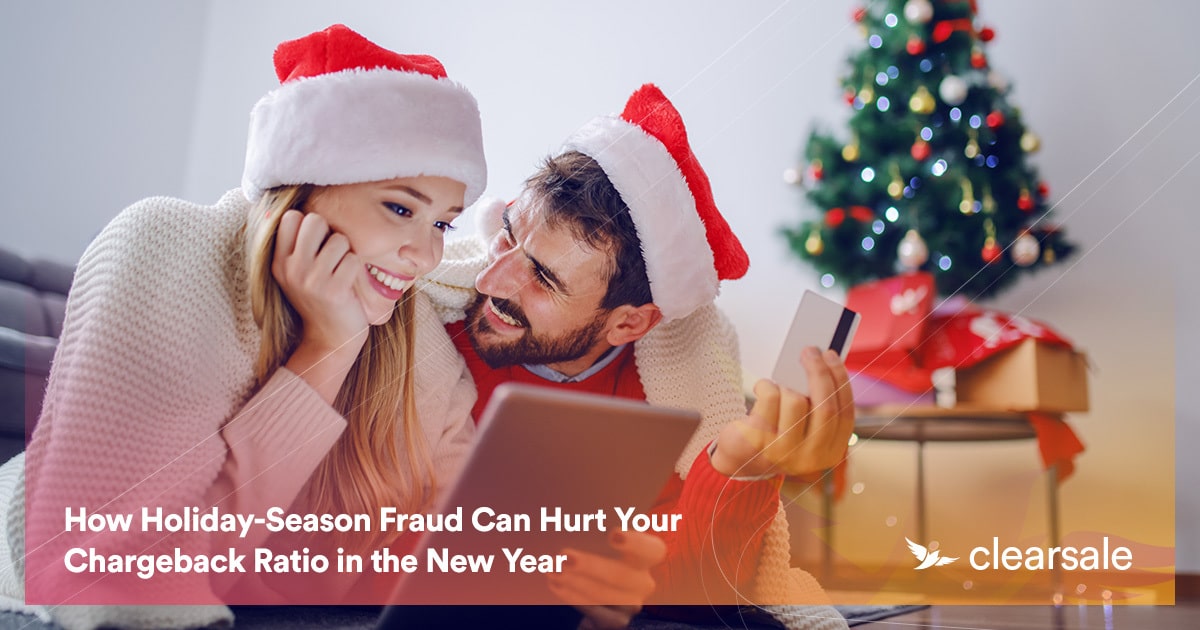 How Holiday-Season Fraud Can Hurt Your Chargeback Ratio in the New Year