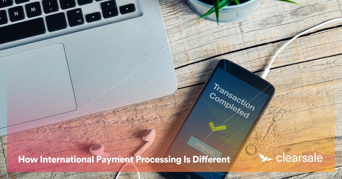 How International Payment Processing Is Different