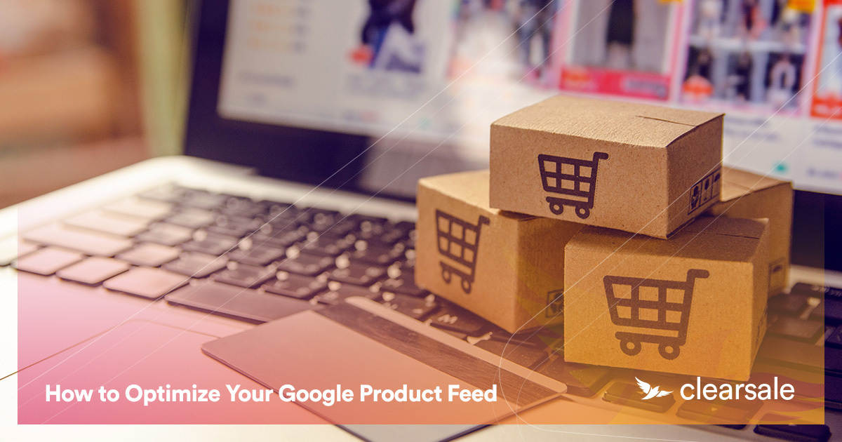 How to Optimize Your Google Product Feed