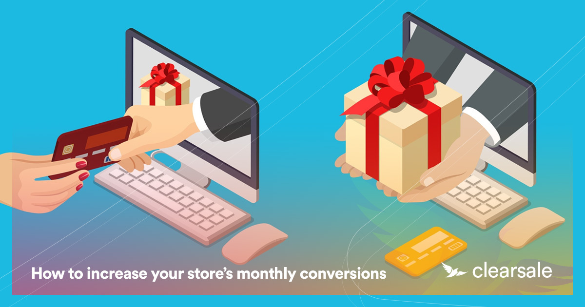 How to increase your store’s monthly conversions