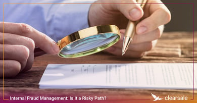 Internal Fraud Management: Is It a Risky Path?