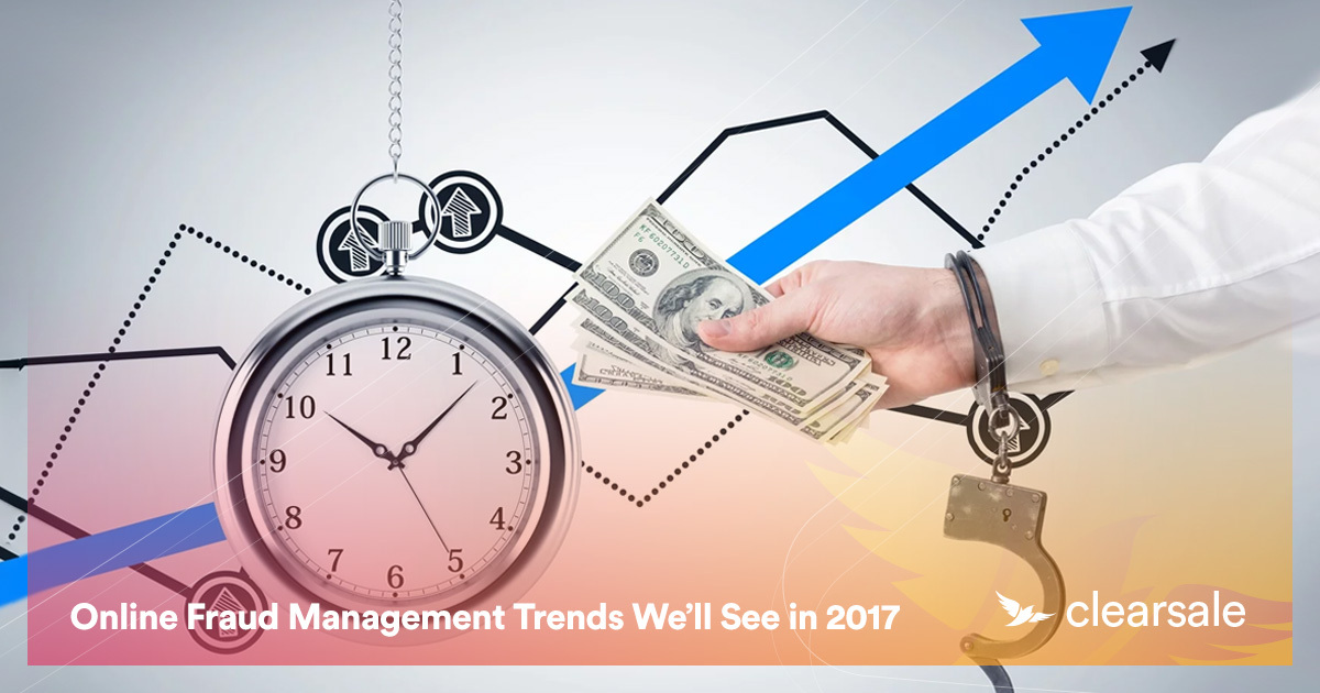 Online Fraud Management Trends We’ll See in 2017