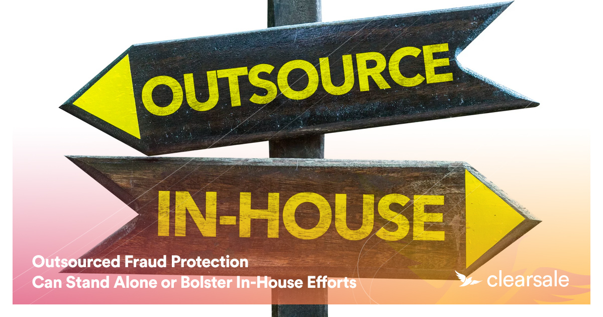 Outsourced Fraud Protection Can Stand Alone or Bolster In-House Efforts