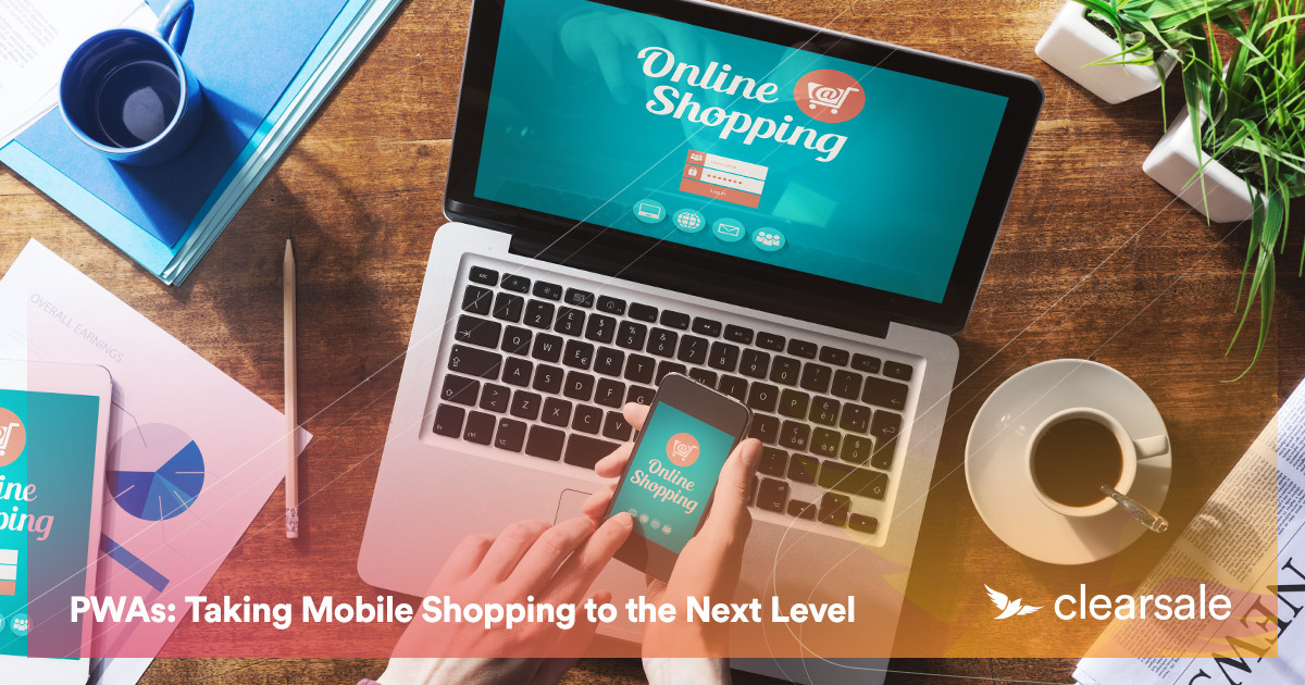 PWAs: Taking Mobile Shopping to the Next Level