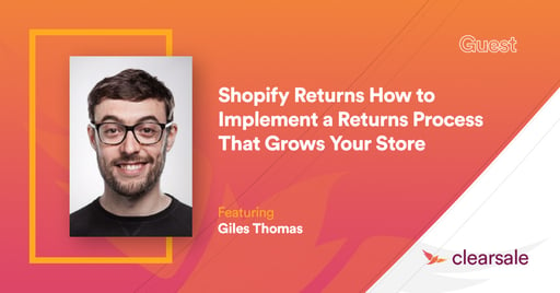 Shopify Returns: How to Implement a Returns Process That Grows Your Store