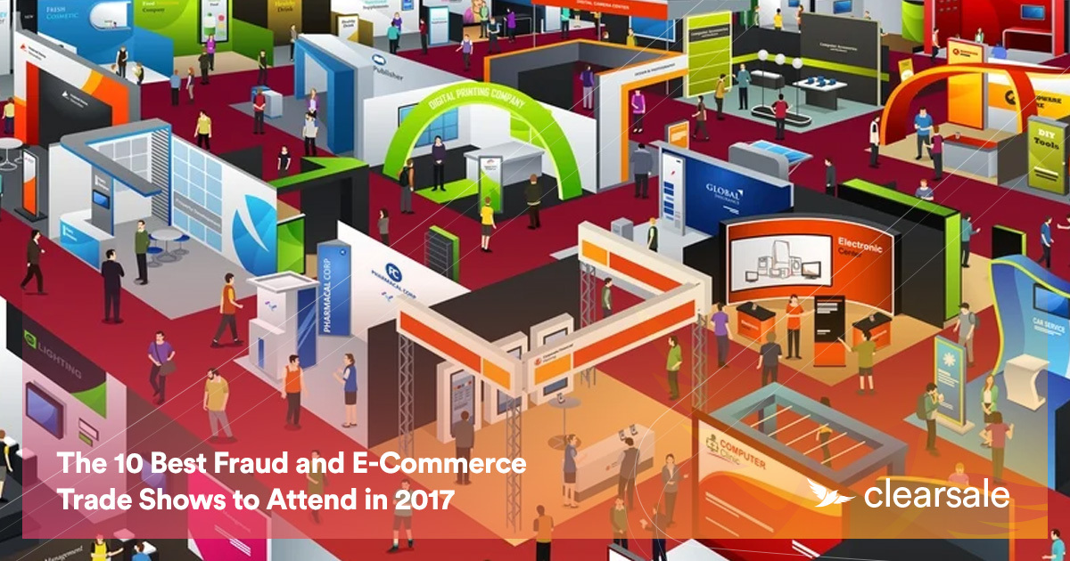 The 10 Best Fraud and E-Commerce Trade Shows to Attend in 2017