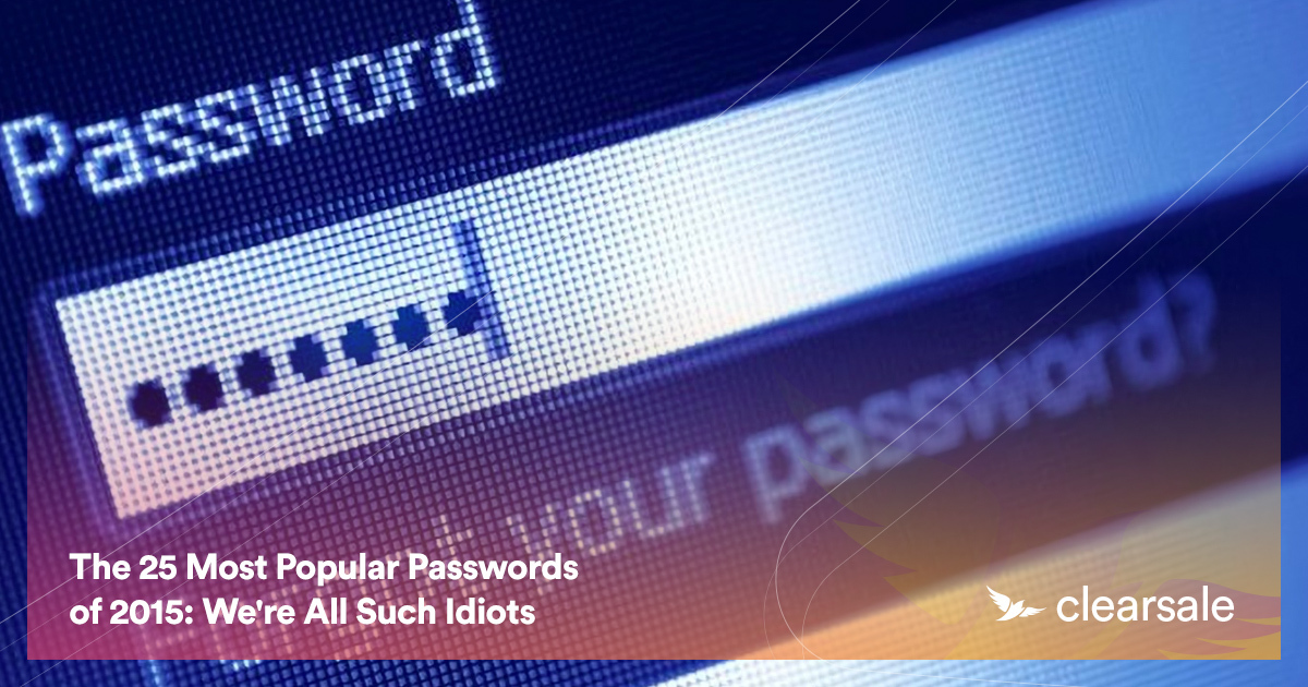 The 25 Most Popular Passwords of 2015: We're All Such Idiots