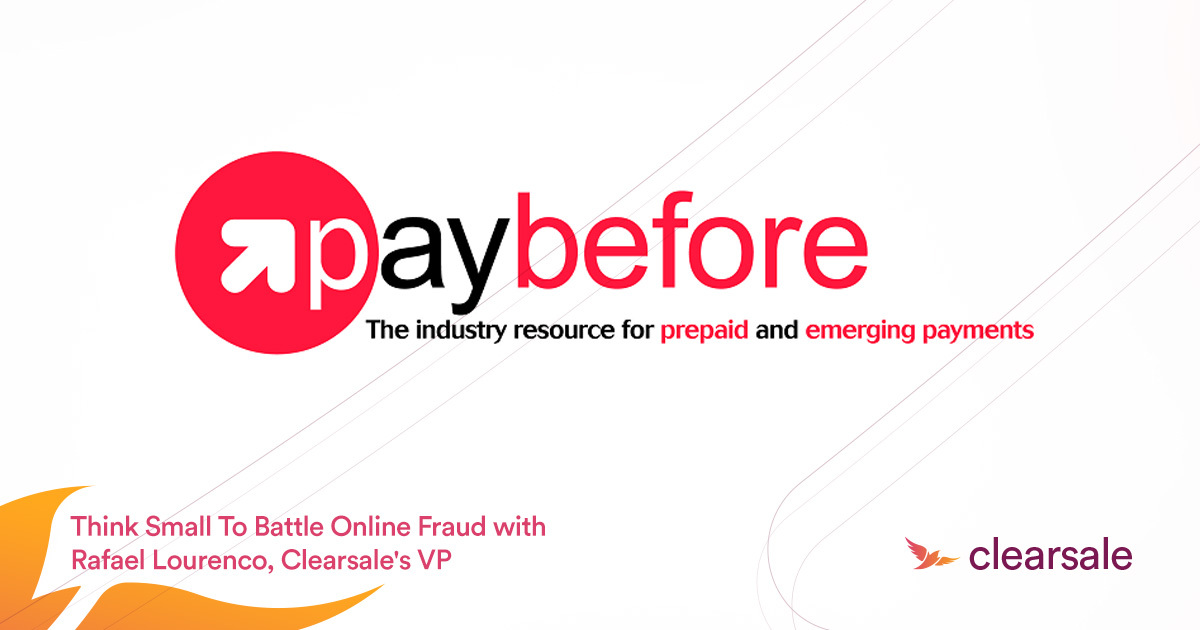 Think Small To Battle Online Fraud with Rafael Lourenco, Clearsale's VP