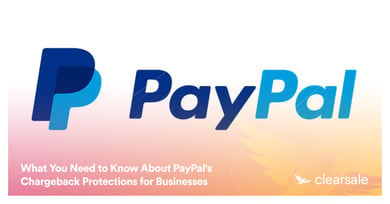 What You Need to Know About PayPal's Chargeback Protections for Businesses