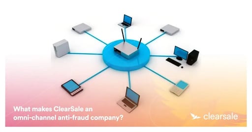 What makes ClearSale an omni-channel anti-fraud company?