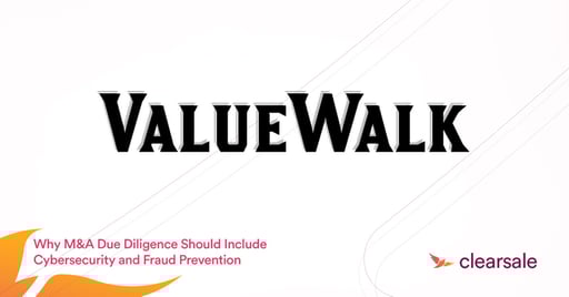 Why M&A Due Diligence Should Include Cybersecurity and Fraud Prevention