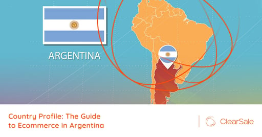 Country Profile: The Guide to Ecommerce in Argentina