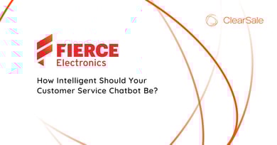 How Intelligent Should Your Customer Service Chatbot Be?