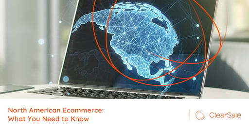 North American Ecommerce: What You Need to Know
