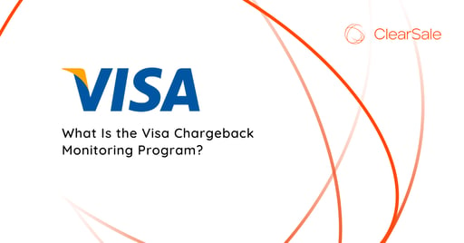 What Is the Visa Chargeback Monitoring Program?